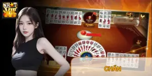 Chắn Nhatvip – Luật Chơi, Các Cước Ù Và Bí Kíp Gò Bài Hay