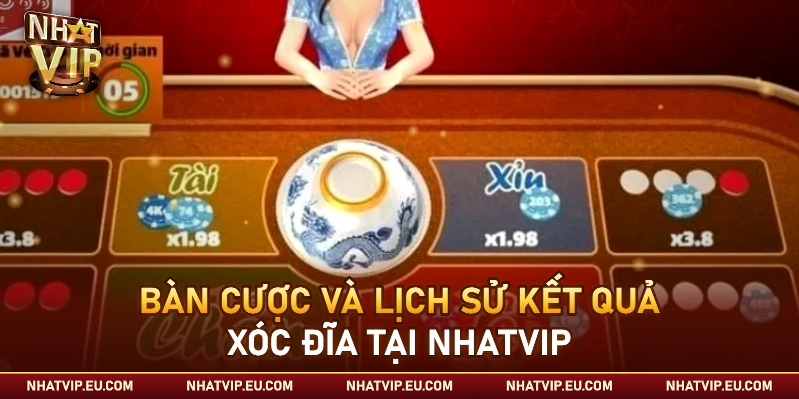 Bàn cược và lịch sử kết quả xóc đĩa tại Nhatvip