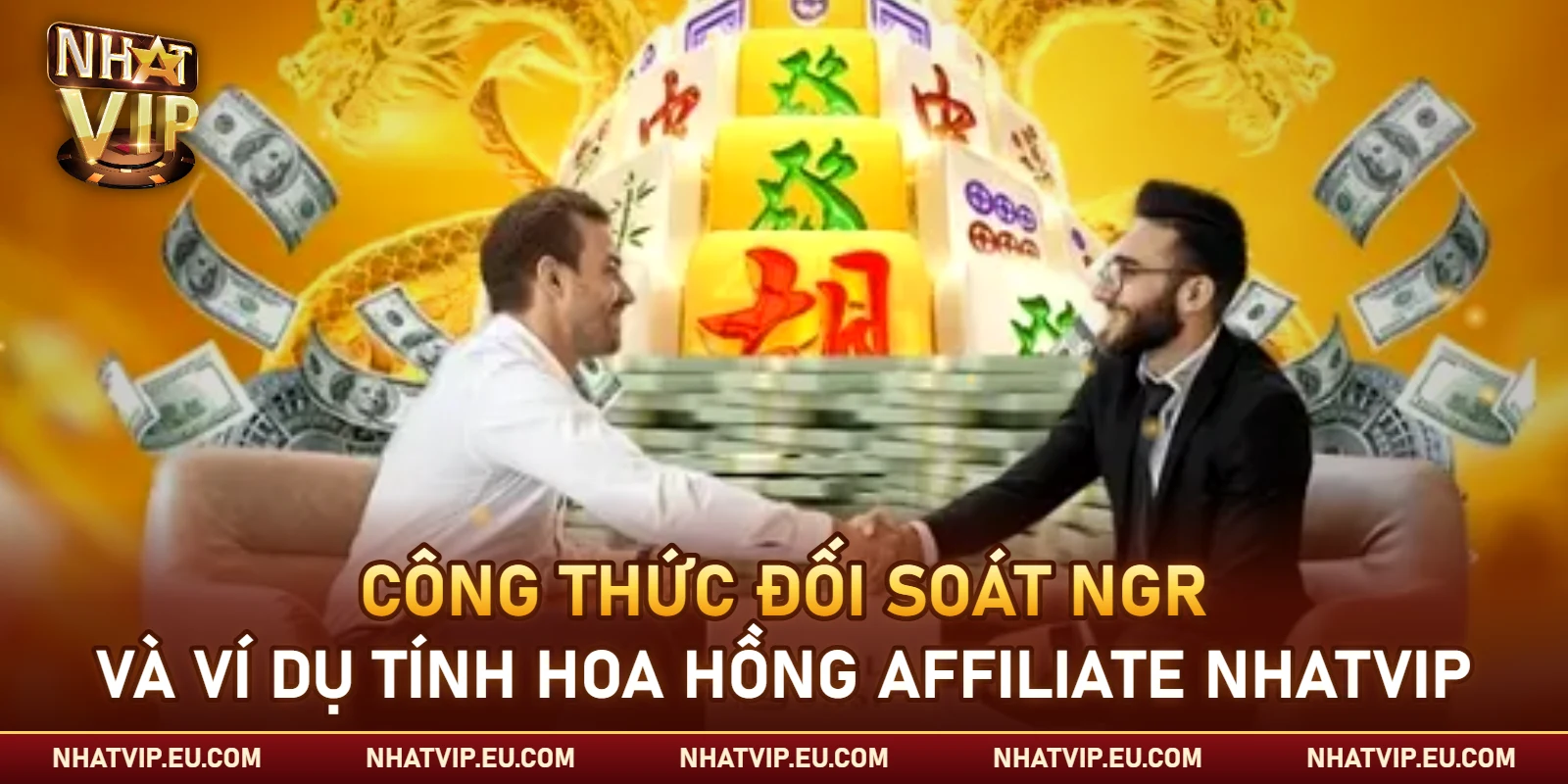 Công thức đối soát NGR và ví dụ tính hoa hồng Affiliate Nhatvip