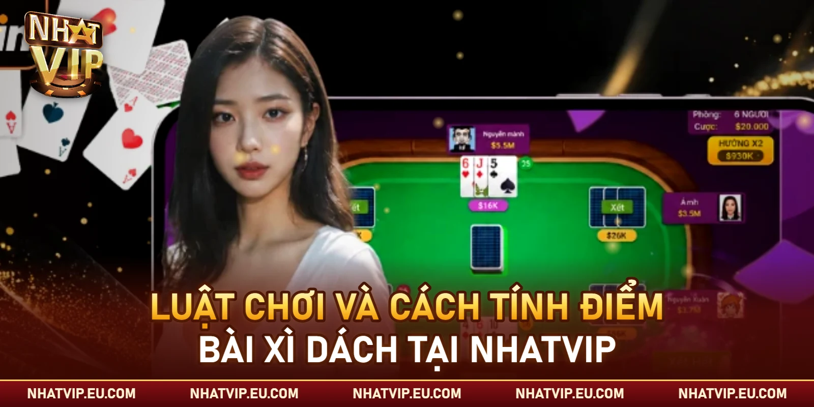 Luật chơi và cách tính điểm bài Xì Dách tại Nhatvip
