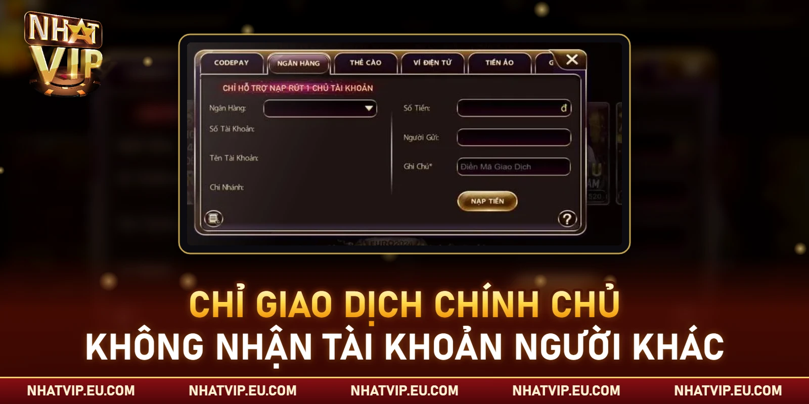Nhatvip không chấp nhận giao dịch qua tài khoản người khác