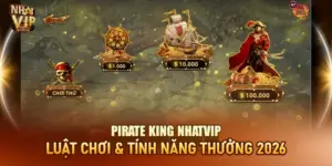 Pirate King Nhatvip – Nổ Hũ Cướp Biển Thưởng Khủng 2026