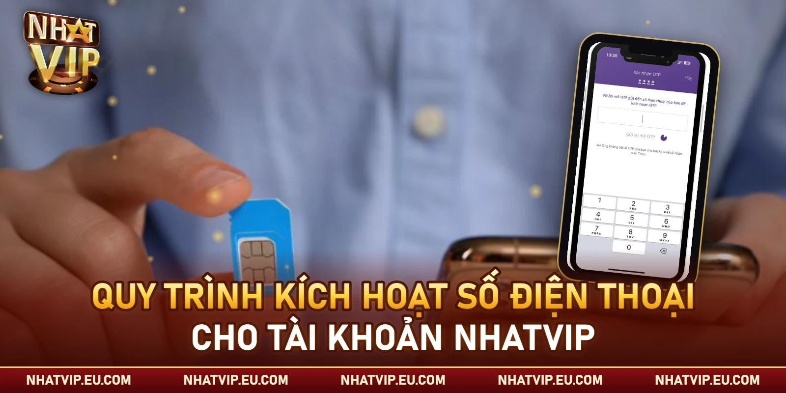 Quy trình kích hoạt số điện thoại cho tài khoản Nhatvip
