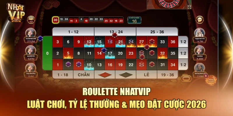 Roulette Nhatvip – Luật Chơi, Tỷ Lệ Thưởng Và Mẹo Đặt Cược Roulette Nhatvip – Luật Chơi, Tỷ Lệ Thưởng Và Mẹo Đặt Cược