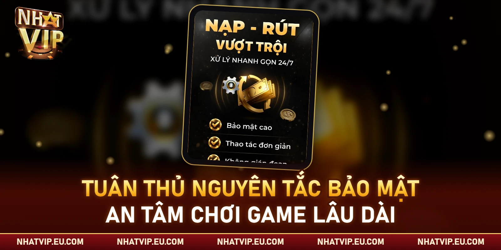 Tuân thủ các nguyên tắc bảo mật giúp bạn an tâm chơi game lâu dài
